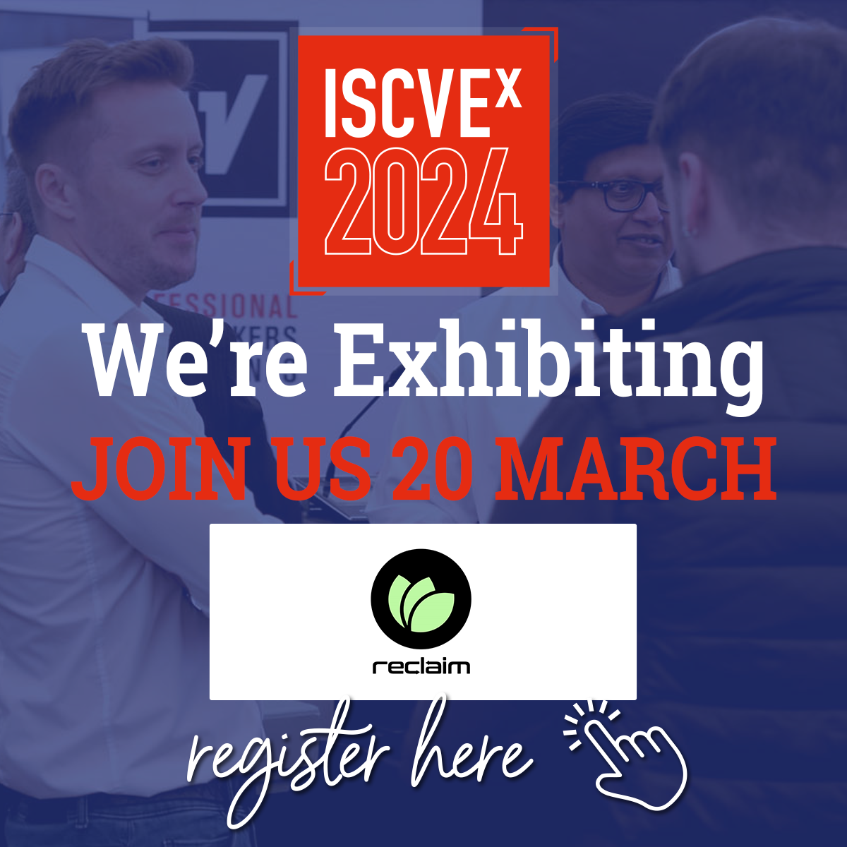 ISCVEx 2024 We are Exhibiting Banner 1200px - Exhibitors - Reclaim